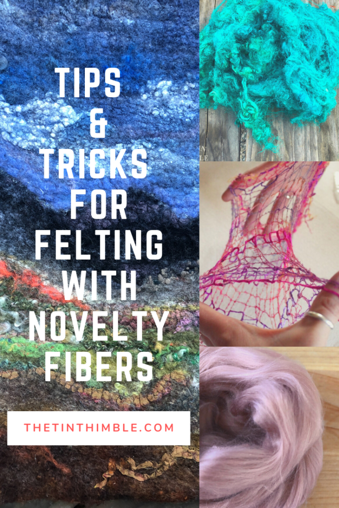 Tips and Tricks for Felting with Embellishment Fibers by The Tin Thimble